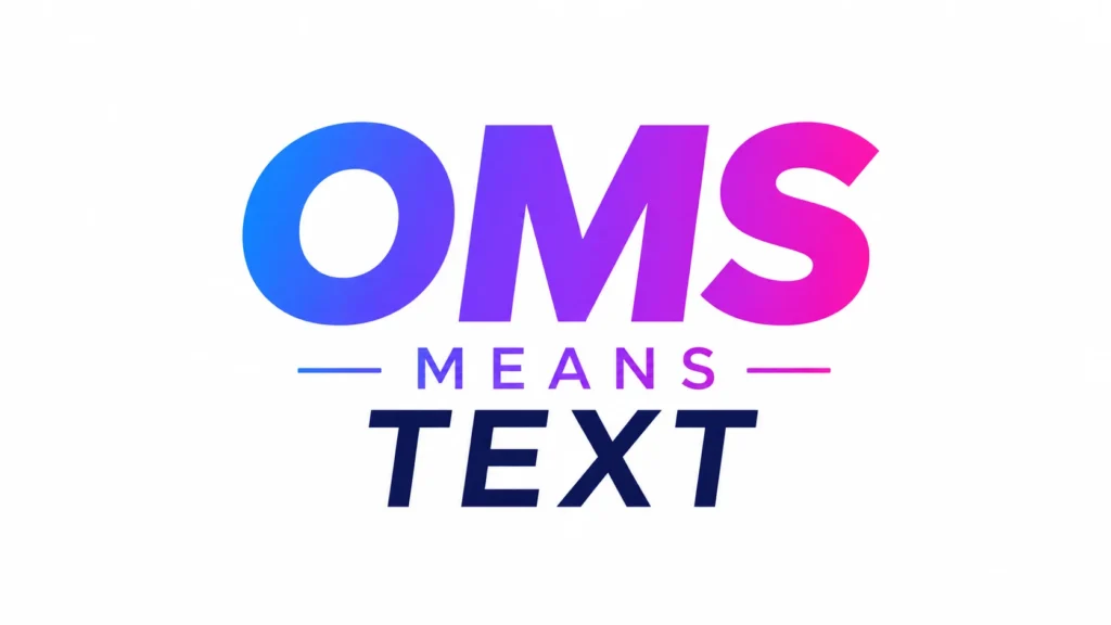 oms-meaning-text