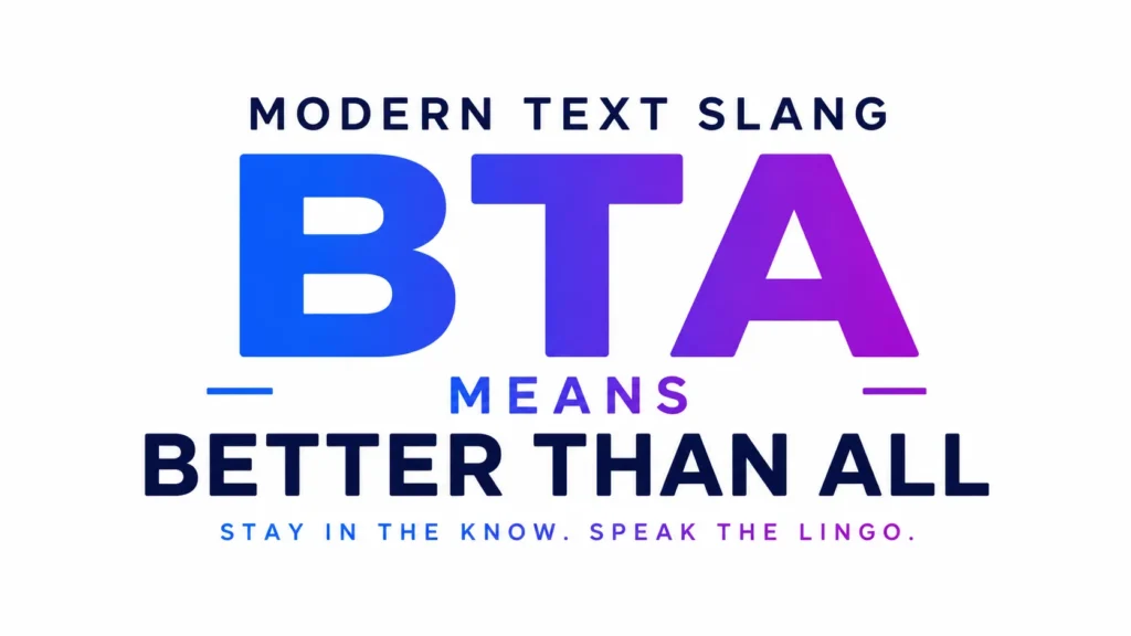 bta-meaning