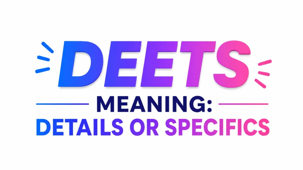 deets-meaning