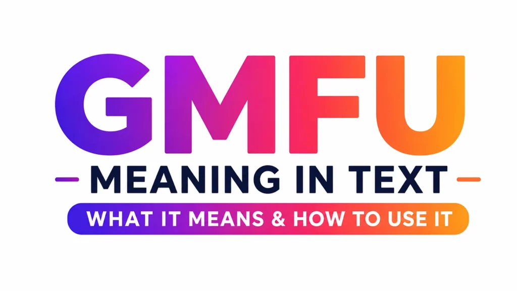 gmfu-meaning-in-text