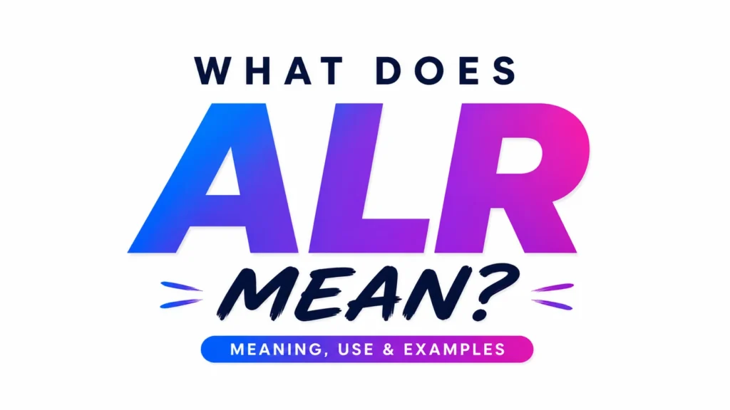 what-does-alr-mean