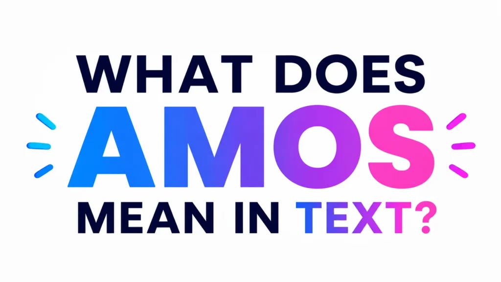 what-does-amos-mean-in-text