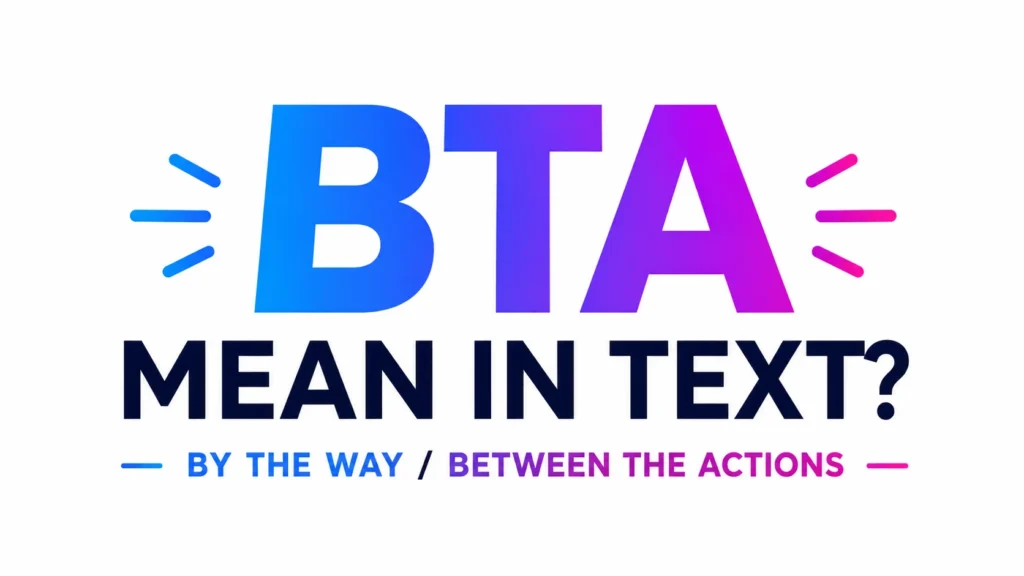 what-does-bta-mean-in-text