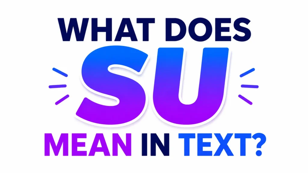 what-does-su-mean-in-text