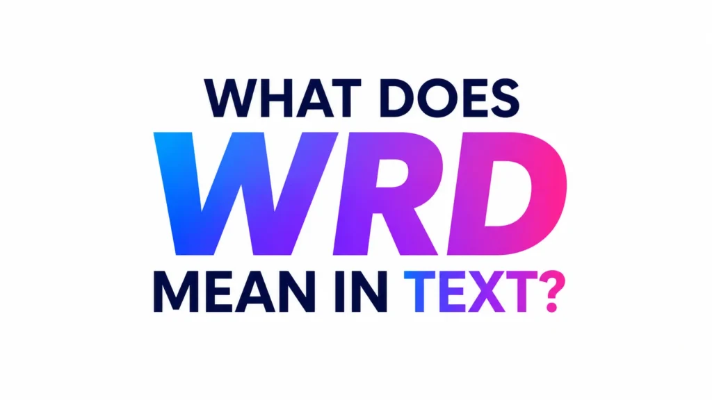 what-does-wrd-mean-in-text