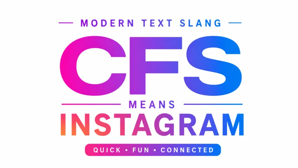 cfs-meaning-instagram