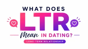 what-does-ltr-mean-in-dating