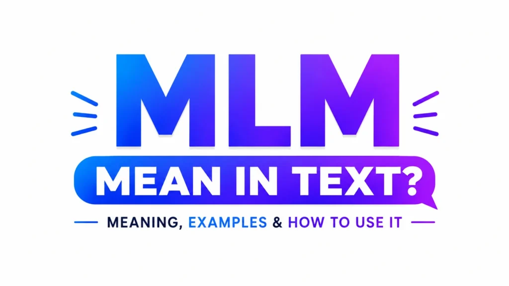 what-does-mlm-mean-in-text