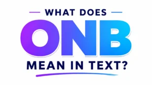 what-does-onb-mean-in-text