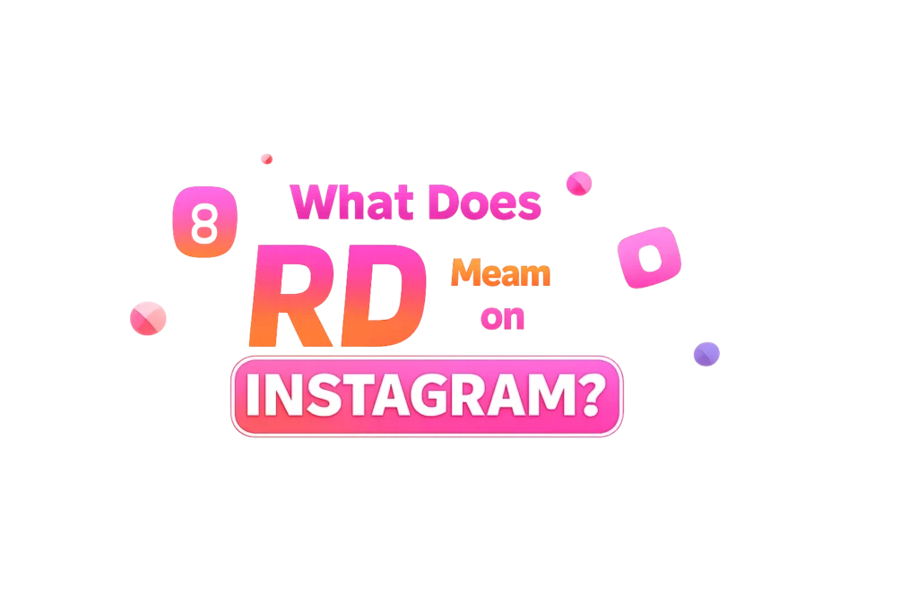 what-does-rd-mean-on-instagram