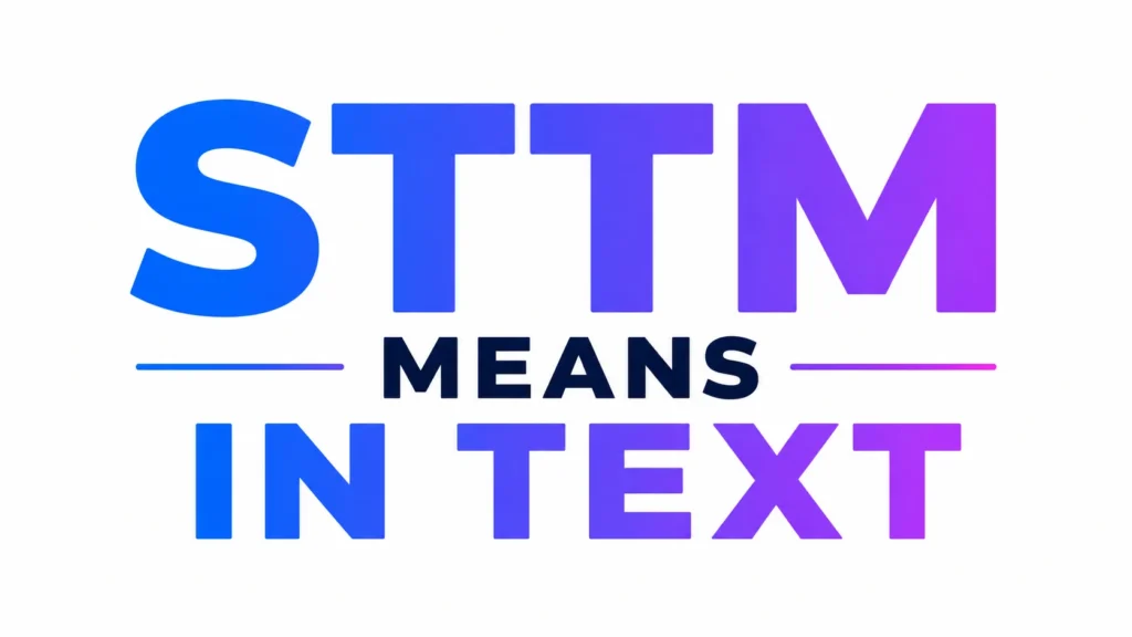 what-does-sttm-mean-in-text
