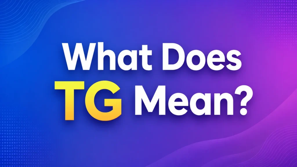 what-does-tg-mean