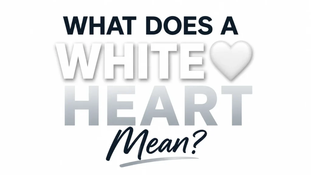 what-does-a-white-heart-mean