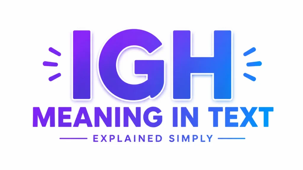 what-does-igh-mean-in-text