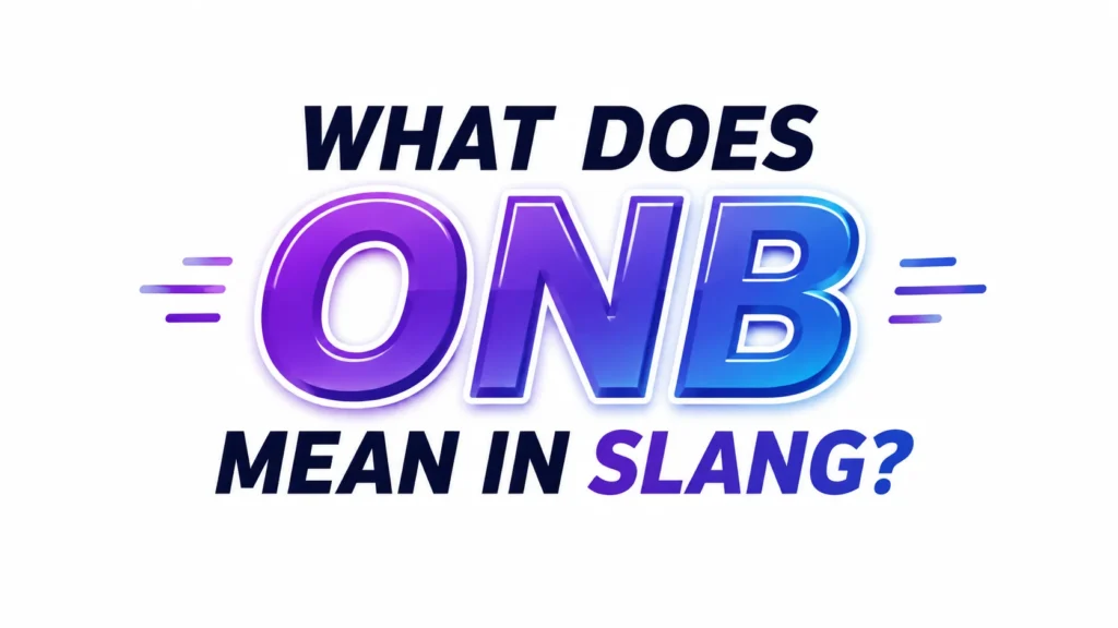 what-does-onb-mean-in-slang